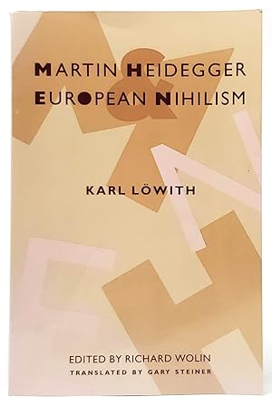 Seller image for Martin Heidegger and European Nihilism for sale by Underground Books, ABAA