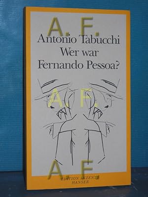 Bild des Verkufers fr Wer war Fernando Pessoa? Aus dem Ital. von Karin Fleischanderl / Edition Akzente zum Verkauf von Antiquarische Fundgrube e.U.