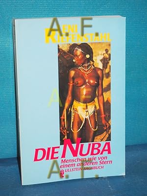 Seller image for Die Nuba : Menschen wie von einem anderen Stern. Ullstein , Nr. 34687 : Ullstein-Sachbuch for sale by Antiquarische Fundgrube e.U.