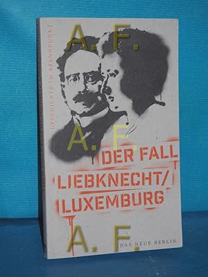 Bild des Verkufers fr Der Fall Liebknecht Luxemburg / Redaktion: Frank Schumann / Geschichte im Brennpunkt zum Verkauf von Antiquarische Fundgrube e.U.