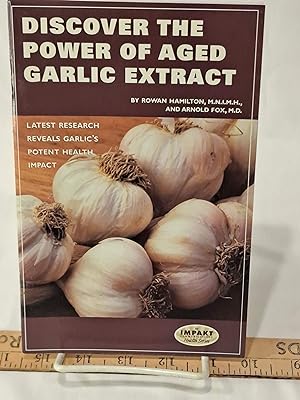 Bild des Verkufers fr Discover the Power of Aged Garlic Extract zum Verkauf von Bargain Finders of Colorado