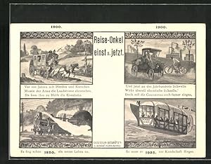 Ansichtskarte Reise-Onkel einst u. jetzt, 1800-1900, Vor 100 Jahren mit Pferden und Kutschen., Ei...