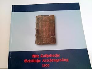 Bild des Verkufers fr Alte Catholische Geistliche Kirchengeseng auff die frnemste Feste. Das Speyerer Gesangbuch von 1599. Eine Einfhrung. zum Verkauf von ABC Versand e.K.