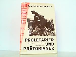 Image du vendeur pour Proletarier und Prtorianer. Brgerkriegssituationen aus der Frhzeit der Weimarer Republik. mis en vente par Antiquariat Ehbrecht - Preis inkl. MwSt.