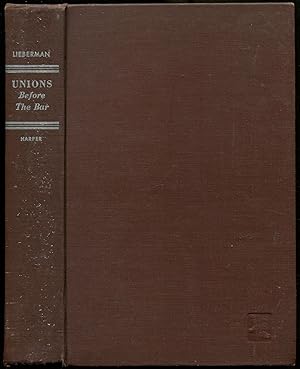 Imagen del vendedor de Unions Before the Bar: Historic Trials Showing the Evolution of Labor Rights in the United States a la venta por Between the Covers-Rare Books, Inc. ABAA