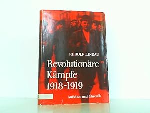 Revolutionäre Kämpfe 1918-1919. Aufsätze und Chronik.