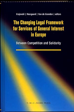 Bild des Verkufers fr The Changing Legal Framework for Services of General Interest in Europe Between Competition and Solidarity zum Verkauf von avelibro OHG