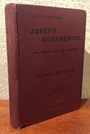JOSEPH GUARNERIUS: His Work and His Master