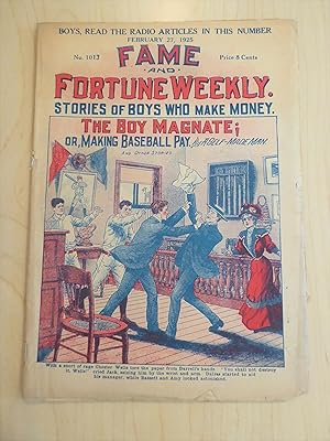 Fame and Fortune Weekly. Stories of Boys Who Made Money No. 1013 February 27, 1925: The Boy Magne...