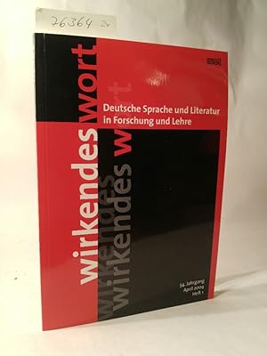 Seller image for Wirkendes Wort. Deutsche Sprache und Literatur in Forschung und Lehre: 54. Jahrgang, Heft 1, April 2004 for sale by ANTIQUARIAT Franke BRUDDENBOOKS