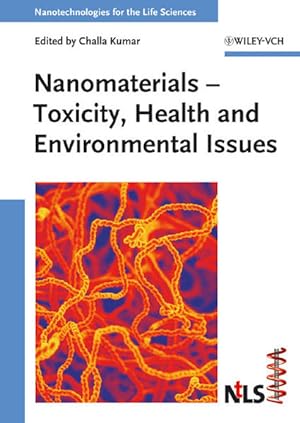 Seller image for Nanomaterials: toxicity, health and environmental issues. Nanotechnologies for the life sciences; Vol. 5. for sale by Antiquariat Thomas Haker GmbH & Co. KG