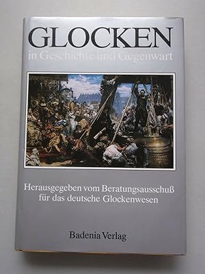 Bild des Verkufers fr Glocken in Geschichte und Gegenwart Beitrge zur Glockenkunde zum Verkauf von Versandantiquariat Harald Quicker