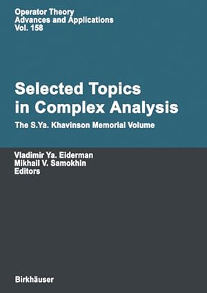 Seller image for Selected Topics in Complex Analysis: The S. Ya. Khavinson Memorial Volume (Operator Theory: Advances and Applications, Vol. 158). for sale by Antiquariat Thomas Haker GmbH & Co. KG