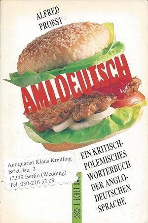 Amideutsch - Ein kritisch-polemisches Wörterbuch der anglodeutschen Sprache