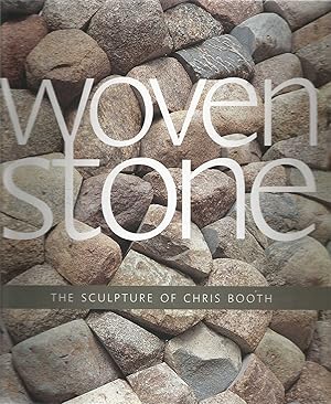 Woven Stone - the sculpture of Chris Booth