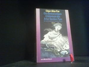 Die denkwürdigen Erlebnisse des Arthur Gordon Pym : Roman. Edgar Allan Poe. Mit Bildbeigaben von ...