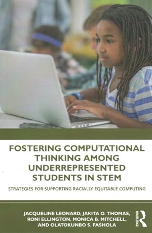 Seller image for Fostering Computational Thinking Among Underrepresented Students in Stem : Strategies for Supporting Racially Equitable Computing for sale by GreatBookPricesUK
