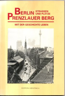 Berlin Prenzlauer Berg. Strassen und Plätze.