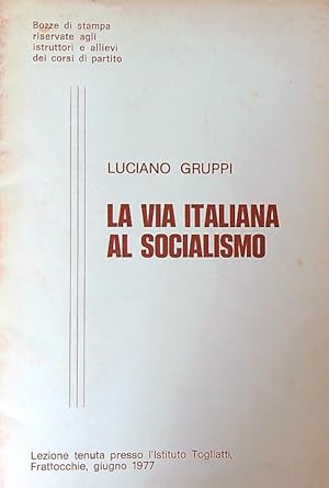 Seller image for La via italiana al socialismo for sale by Librodifaccia