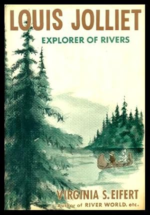 LOUIS JOLLIET - Explorer of Rivers