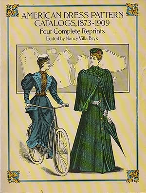 American Dress Pattern Catalogs, 1873-1909_ Four Complete Reprints