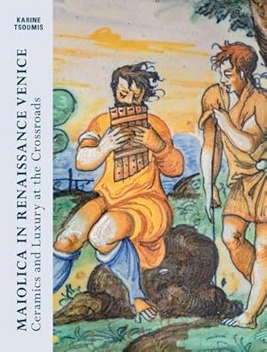 Immagine del venditore per Maiolica in Renaissance Venice : Ceramics and Luxury at the Crossroads venduto da AHA-BUCH GmbH