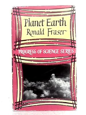 Image du vendeur pour Planet Earth (Progress of Science Series) mis en vente par World of Rare Books