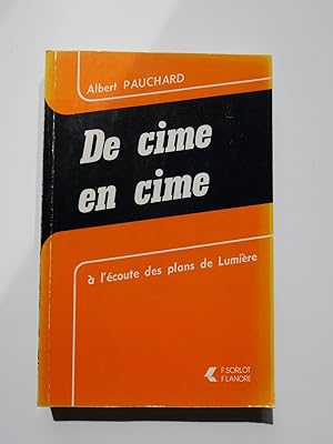 Seller image for De cime en cime. A l'coute des plans de Lumire. for sale by Librairie Christian Chaboud