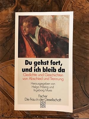 Seller image for Du gehst fort, und ich bleib da: Gedichte und Geschichten von Abschied und Trennung for sale by Antiquariat Liber Antiqua