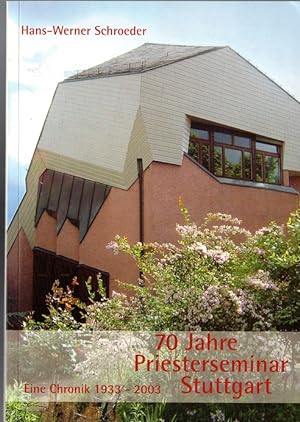 Bild des Verkäufers für 70 Jahre Priesterseminar Stuttgart. Eine Chronik 1933 - 2003. zum Verkauf von Versandantiquariat Sylvia Laue