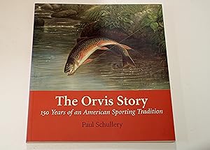 The Orvis Story : 150 Years of an American Sporting Tradition