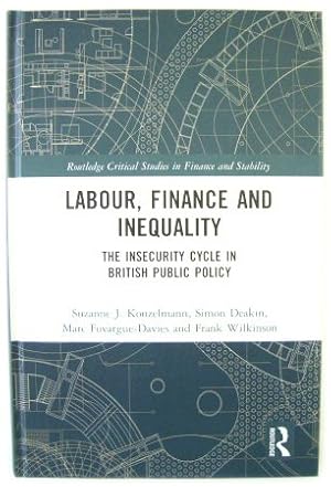 Bild des Verkufers fr Labour, Finance and Inequality: The Insecurity Cycle in British Public Policy zum Verkauf von PsychoBabel & Skoob Books