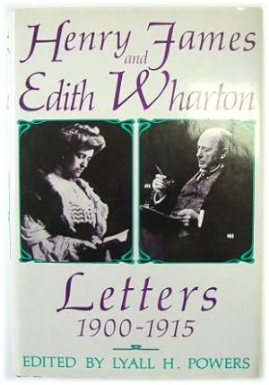 Seller image for Henry James and Edith Wharton - Letters: 1900-1915 for sale by PsychoBabel & Skoob Books