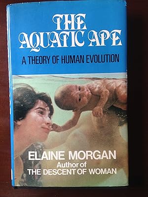 Immagine del venditore per The Aquatic Ape: A Theory of Human Evolution venduto da Aegean Agency