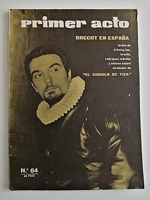 Imagen del vendedor de Primer acto : revista del teatro. N 64, 1965 : Brecht en Espaa : textos de Li-Hsing-Tao, Brecht, Rodrguez Mndez y Alfonso Sastre alrededor de "El crculo de tiza" a la venta por Perolibros S.L.