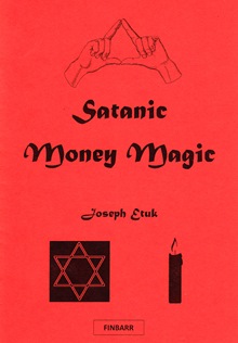 Satanic Money Magic - occult magick spells ritual goetia grimoire witchcraft satanism finbarr dae...