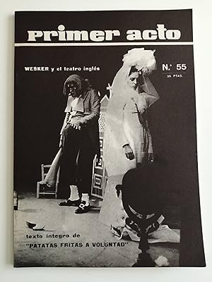 Primer acto : revista del teatro. Nº 55, agosto 1964 : Wesker y el teatro inglés : texto íntegro ...