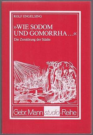 Bild des Verkufers fr Wie Sodom und Gomorrha. Die Zerstrung der Stdte zum Verkauf von Graphem. Kunst- und Buchantiquariat