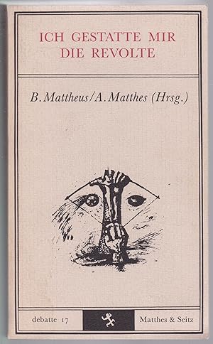 Imagen del vendedor de Ich gestalte mir die Revolte (= debatte, 17) a la venta por Graphem. Kunst- und Buchantiquariat