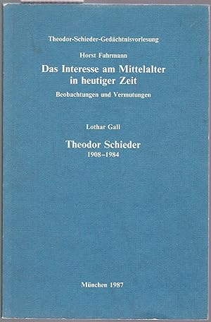 Seller image for Das Interesse am Mittelalter in heutiger Zeit. Beobachtungen und Vermutungen / Theodor Schieder, 1908-1984. Theodor-Schieder-Gedchtnisvorlesung for sale by Graphem. Kunst- und Buchantiquariat