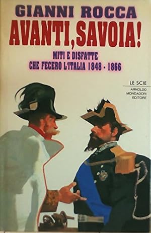 Immagine del venditore per Avanti, Savoia! Miti e disfatte che fecero l'Italia (1848-1866) venduto da librisaggi