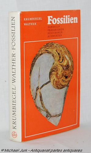 Fossilien. Sammeln - Präparieren - Bestimmen - Auswerten.