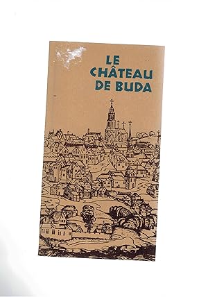 Seller image for Le chateau de Buda. for sale by Libreria Gull