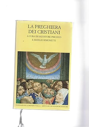 Seller image for La preghiera dei cristiani. Testi originali in greco e latino a fronte. for sale by Libreria Gull