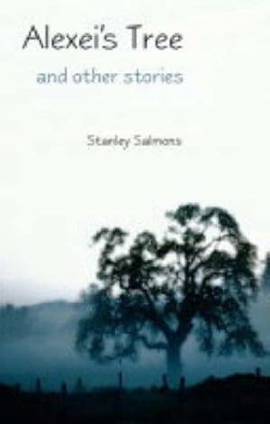 Seller image for Alexei's Tree: And Other Stories for sale by WeBuyBooks