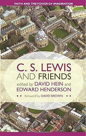 Seller image for C. S. Lewis and Friends: Faith and the Power of Imagination for sale by WeBuyBooks