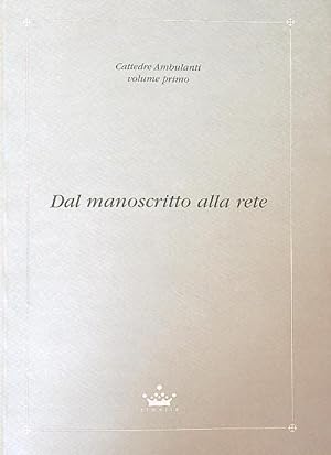 Bild des Verkufers fr Dal manoscritto alla rete zum Verkauf von Librodifaccia
