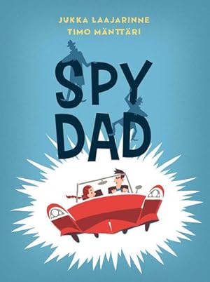 Seller image for Spy Dad by Laajarinne, Jukka [Hardcover ] for sale by booksXpress