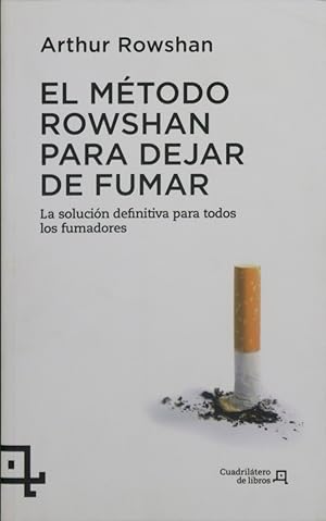 Imagen del vendedor de El mtodo Rowshan para dejar de fumar : la solucin definitiva para todos los fumadores a la venta por Librera Alonso Quijano