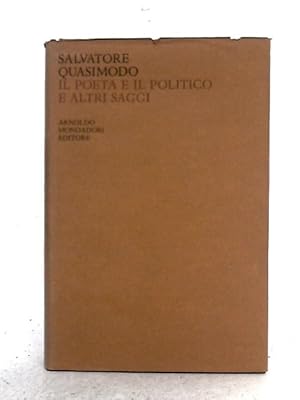 Imagen del vendedor de Il Poeta e Il Politico e Altri Saggi a la venta por World of Rare Books
